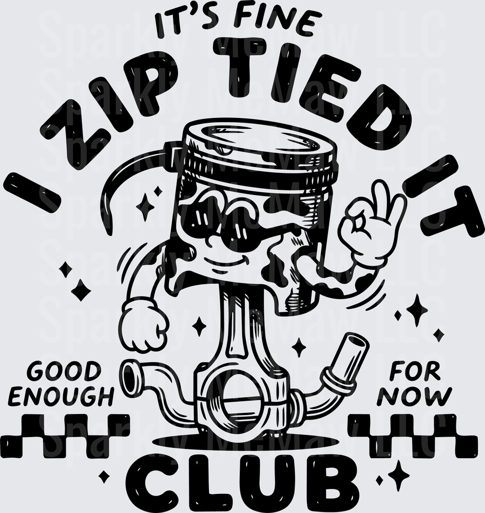 It's Fine I Zip Tied It Good Enough For Now Club Funny Mechanic Coffee Cup Character DTF Transfer for Fabric