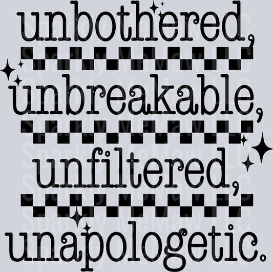 unbothered, unbreakable, unfiltered, unapologetic UV DTF Decal