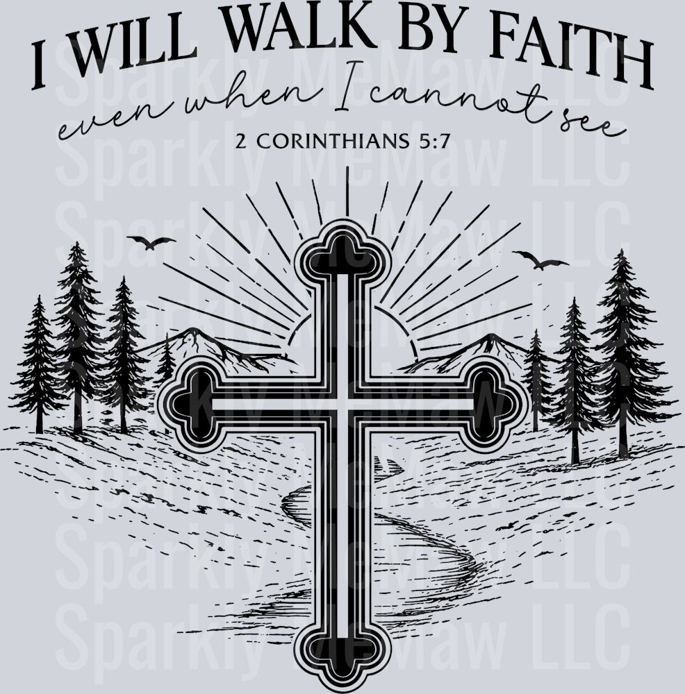I Will Walk By Faith Black UV DTF Decal