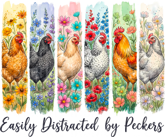 Easily Distracted by Peckers Chickens and Wildflowers UV DTF Decal
