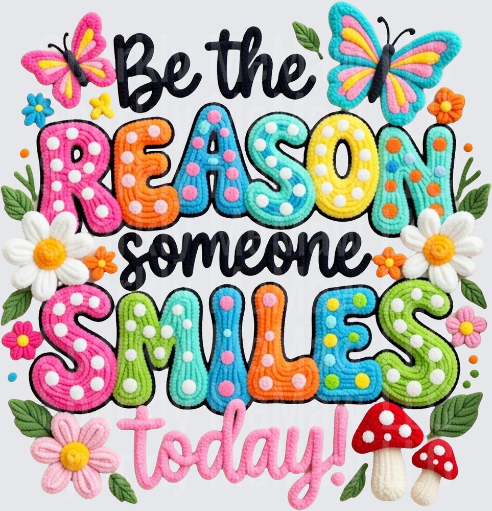 Be the Reason Someone Smiles Today Motivational Quote with Butterflies Flowers and Mushrooms