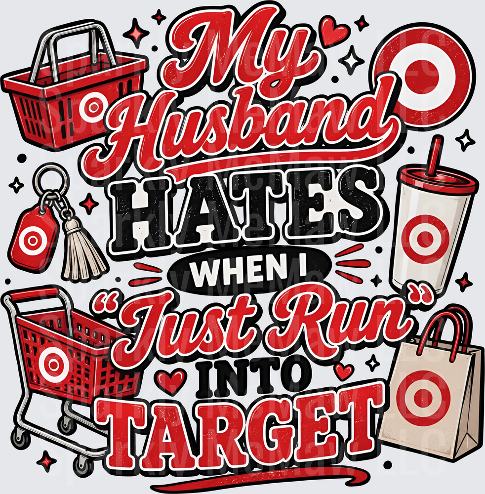 My Husband Hates When I Just Run Into Target UV DTF Decal