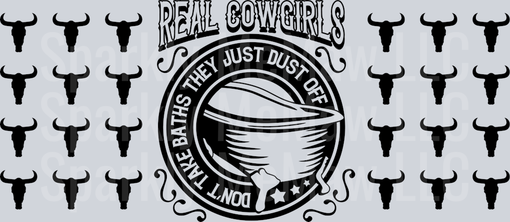 Real cowgirls don’t take baths they just dust off 16 oz UV DTF Wrap