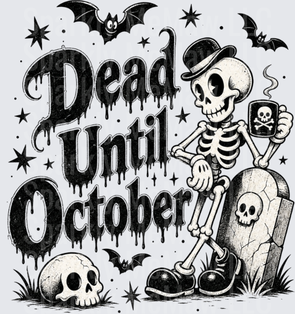 Dead Until October Skeleton with Top Hat and Poison Bottle UV DTF Decal