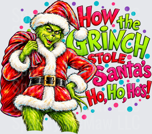 Grinch Stole Santa's Ho Ho Ho's UV DTF Decal