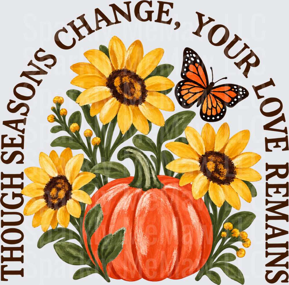 Though Seasons Change Love Remains UV DTF Decal