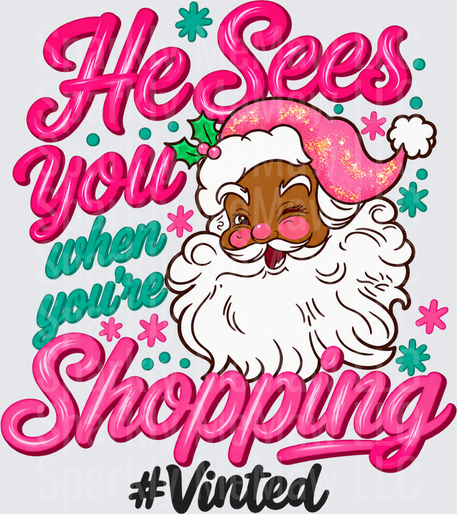 He Sees You Shopping Santa DTF Transfer for Fabrics