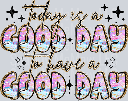 Today is a good day UV DTF Decal