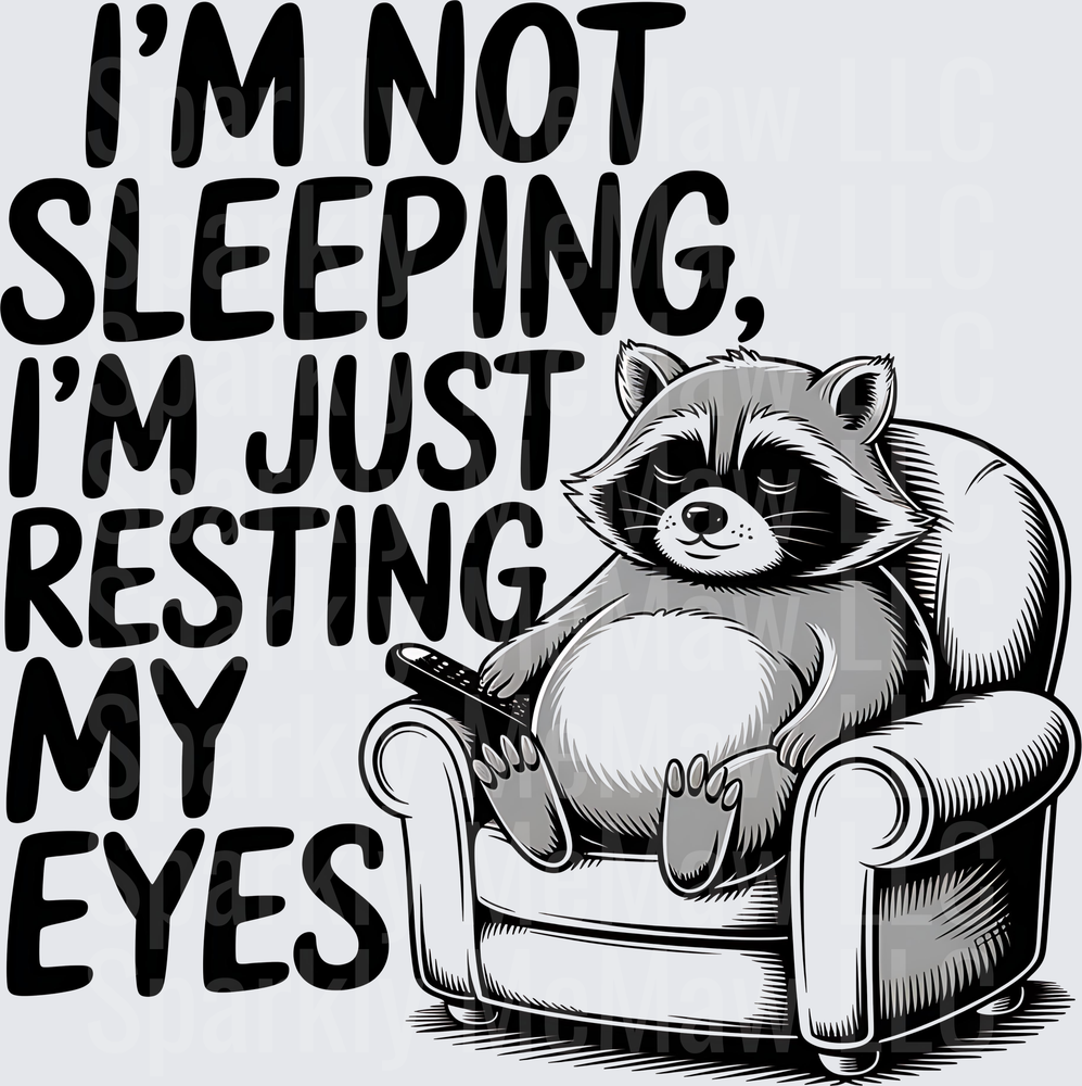 Lazy Raccoon Resting Eyes Funny Quote UV DTF Decal