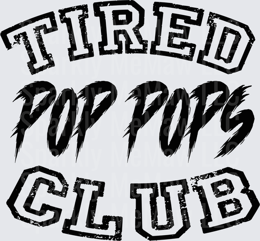 Tired Pop Pop Club Funny Grandpa Father's Day Design UV DTF Decal