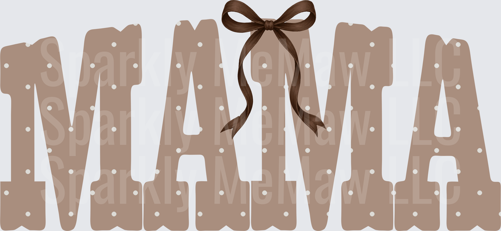 MAMA Text with Brown Bow and Polka Dots DTF Transfer for Fabric