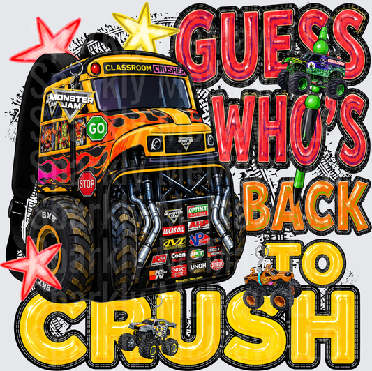 Monster Jam Guess Who's Back To Crush School Bus DTF Transfer for Fabric