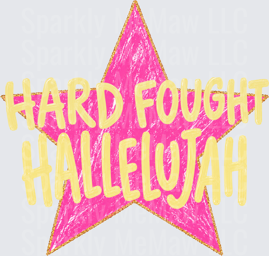 Hard Fought Hallelujah Pink Star with Yellow Text DTF Transfer for Fabric
