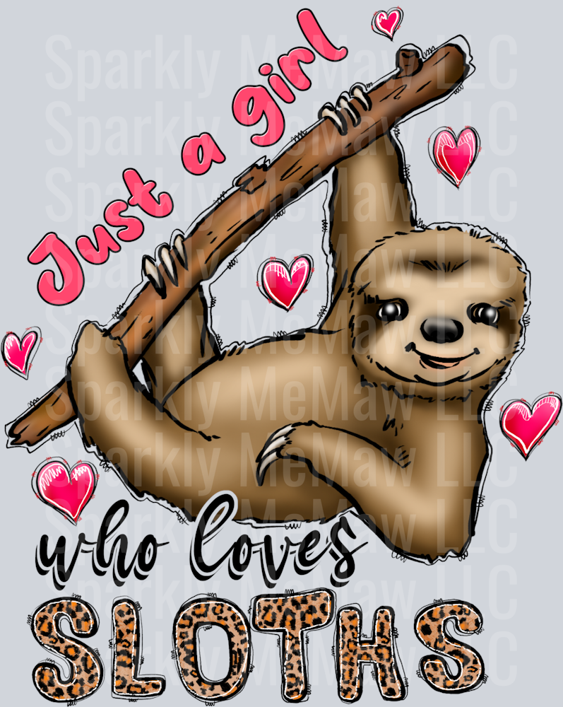 Just a Girl who loves Sloths UV DTF Decal