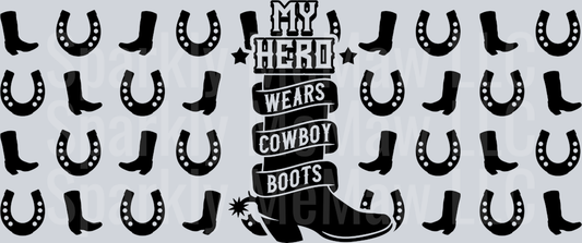 My Hero wears cowboy boots 16 oz UV DTF Wrap