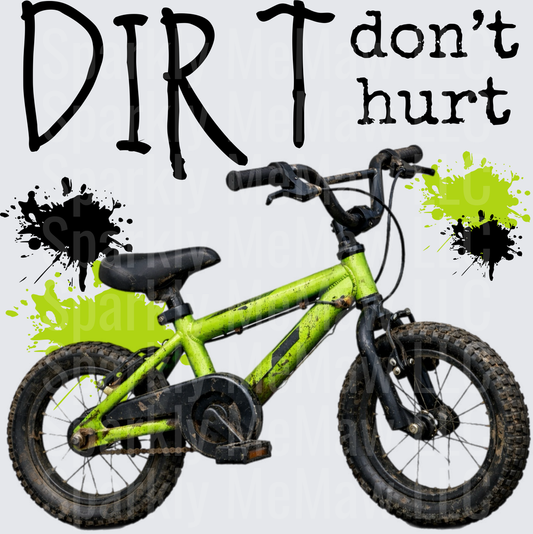 Dirt Don't Hurt Muddy Green Bike with Paint Splatter UV DTF Decal