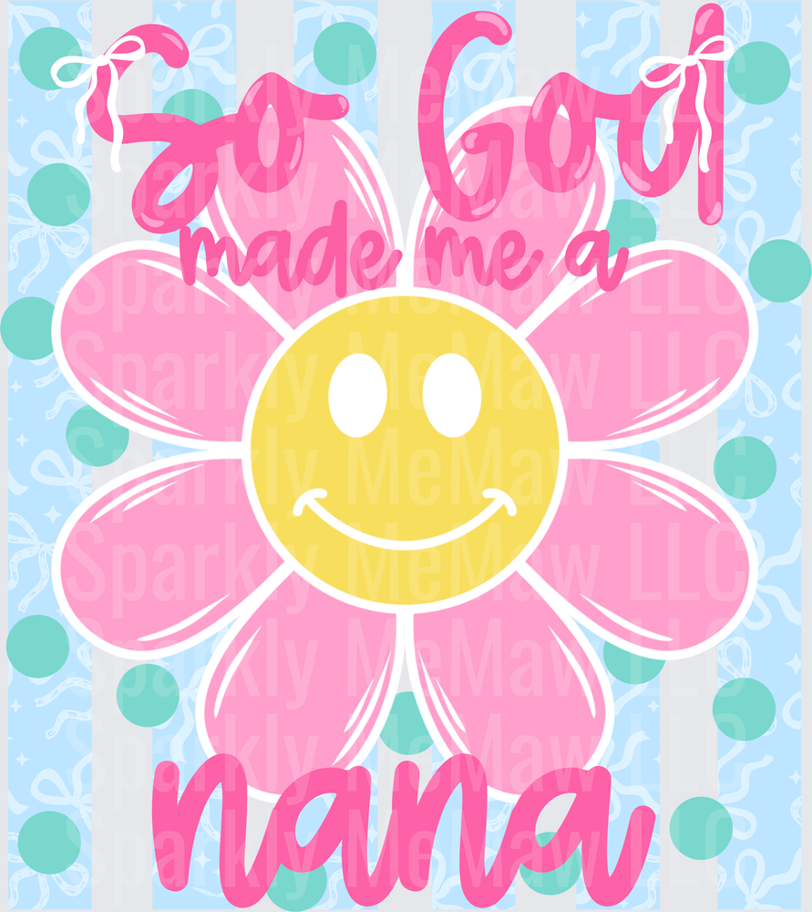 UV DTF Decal God Made Me a Girl Nana Pink Daisy Smiley Face
