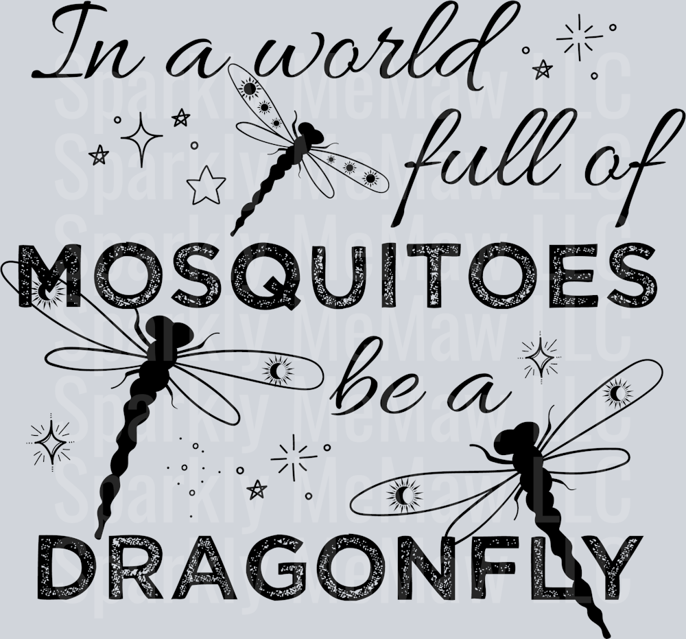 In a world full of mosquitoes UV DTF Decal