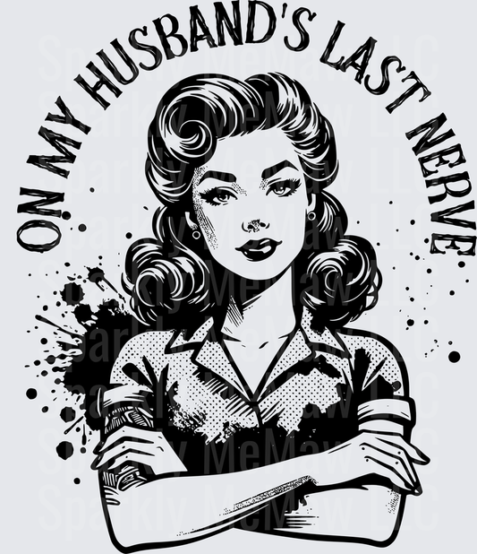 OMG My Husband's Last Nerve Retro Pin-Up Girl with Crossed Arms UV DTF Decal