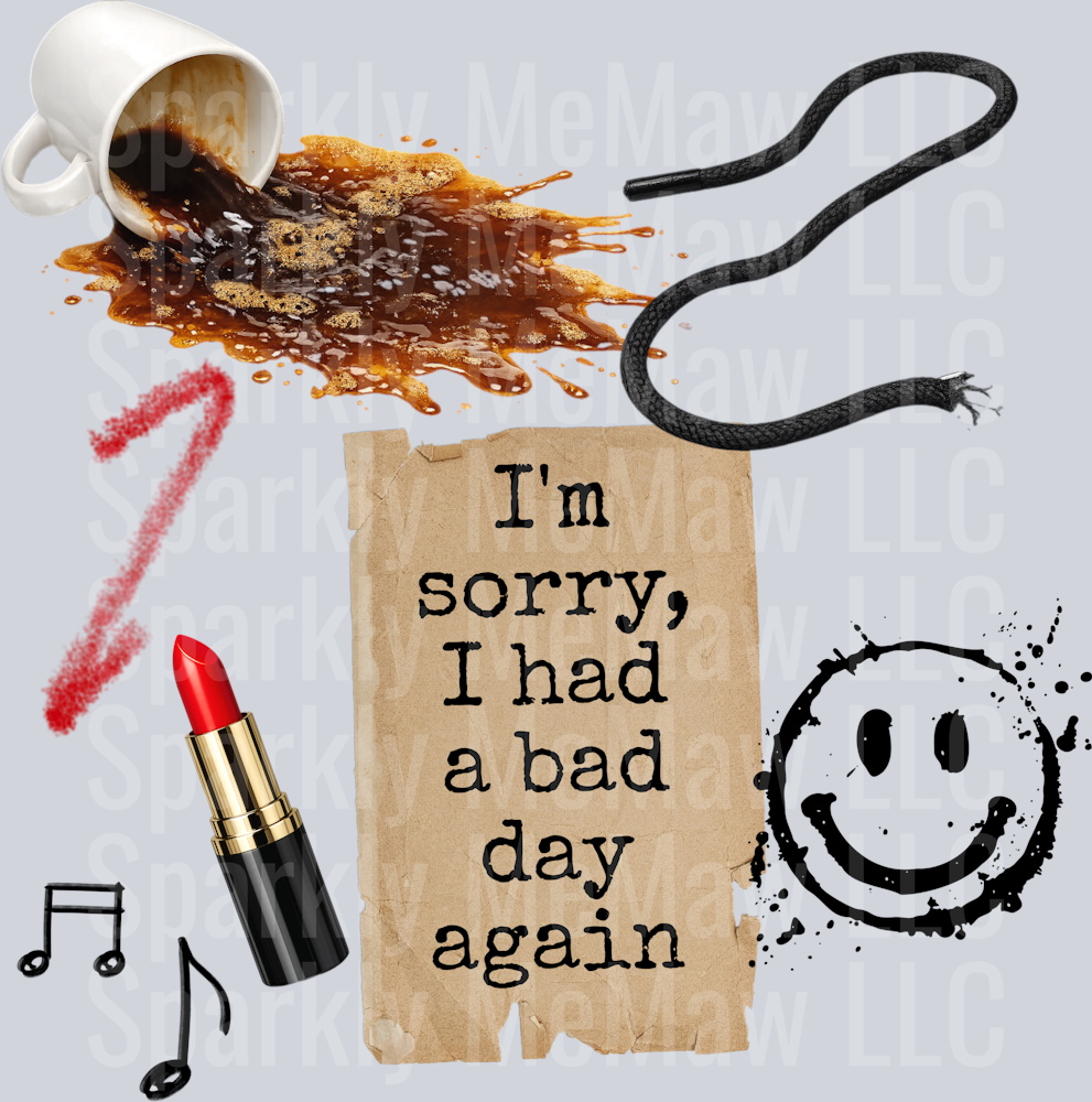 bad day DTF Transfer (Fabric)