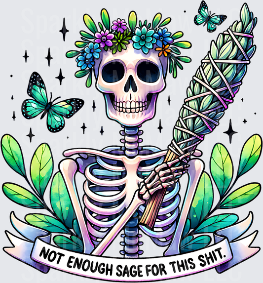 Holographic Skeleton with Sage Bundle and Flowers Not Enough Sage Quote UV DTF Decal