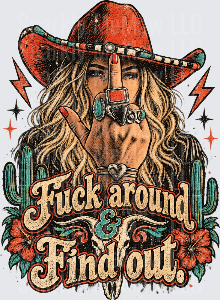 Cowgirl Middle Finger Fuck Around Find Out UV DTF Decal