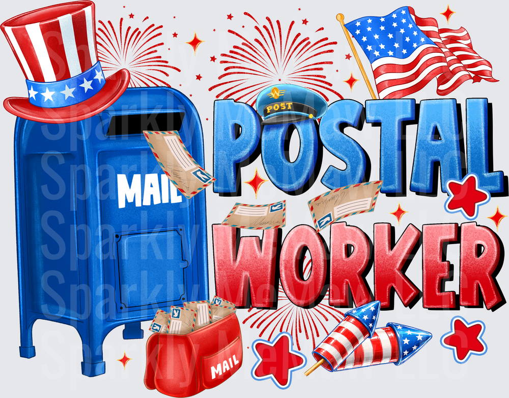 Patriotic Postal Worker 4th of July Mail Carrier DTF Transfer for Fabrics with American Flag Fireworks Uncle Sam Hat Mailbox and Letter Carrier Cap