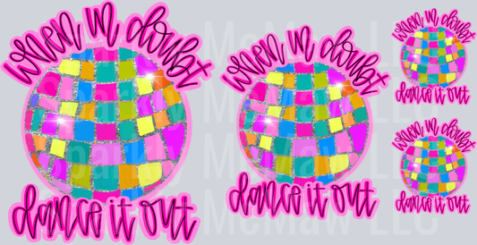 When in doubt Dance UV DTF DECAL SET 5,4 and 2 inch