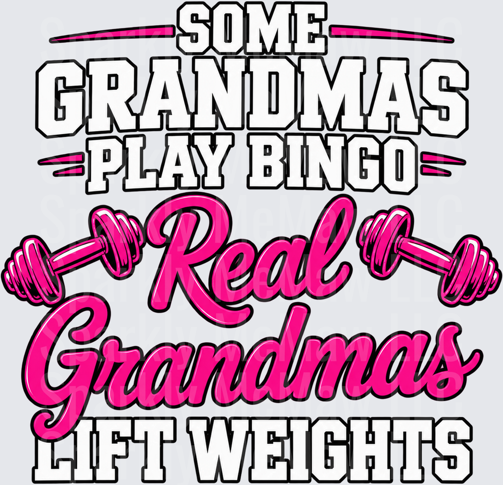 Some Grandmas Lift Weights DTF Transfer for Fabrics