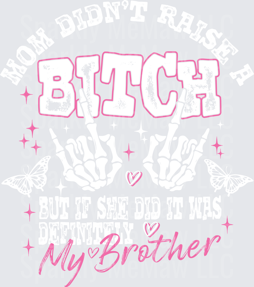 Bitch My Brother Pink Typography with Hearts and Stars DTF Transfer for Fabric