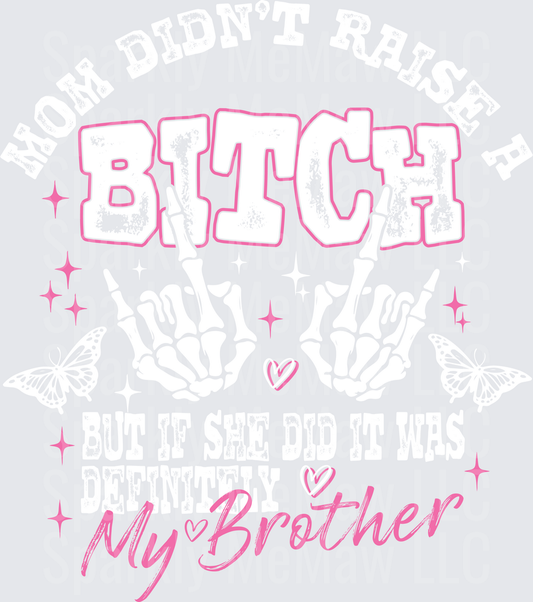 Bitch My Brother Pink Typography with Hearts and Stars DTF Transfer for Fabric