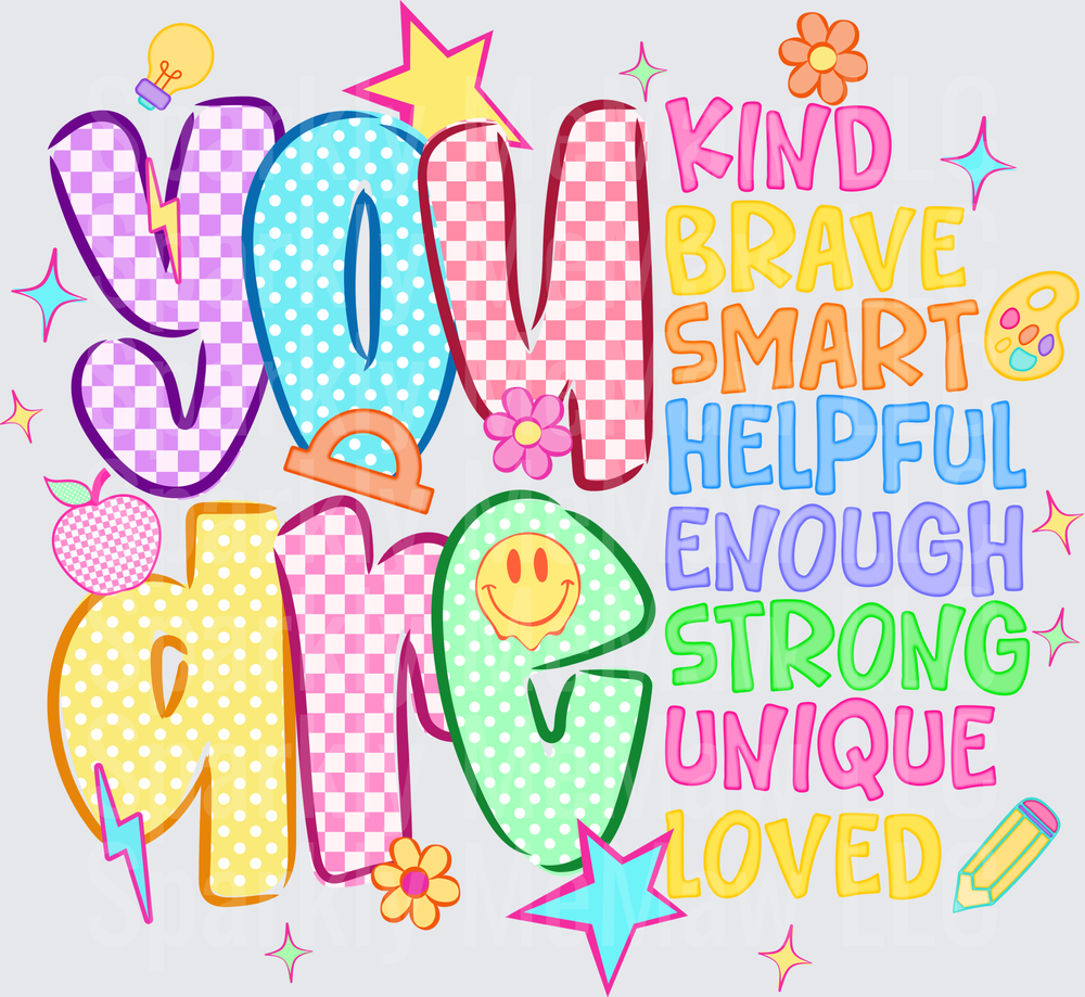 You Are Kind Brave Smart Helpful Enough Strong Unique Loved Positive Affirmation DTF Transfer for Fabric