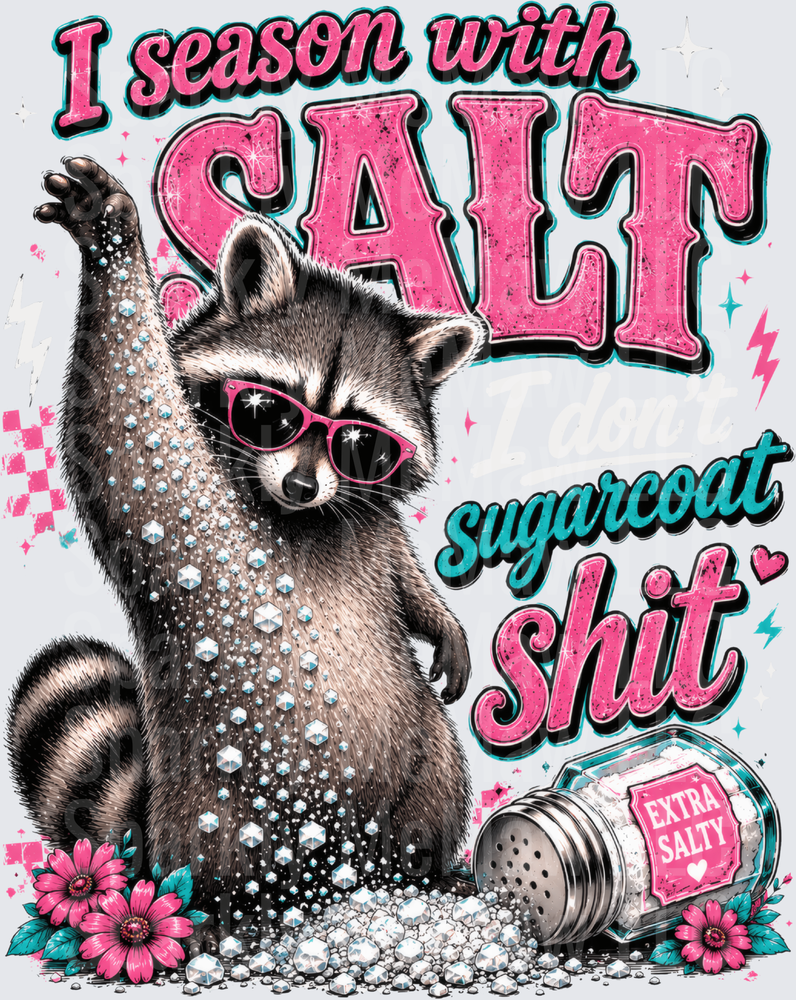 UV DTF Decal - Sassy Raccoon With Pink Sunglasses I Season With Salt I Don't Sugarcoat Shit Extra Salty Shaker Funny Attitude Design