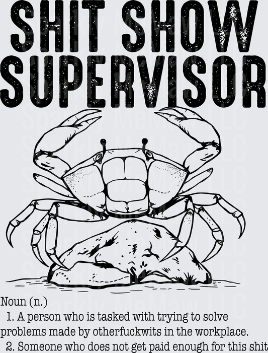Shit Show Supervisor Funny Crab Definition Workplace Humor DTF Transfer for Fabric