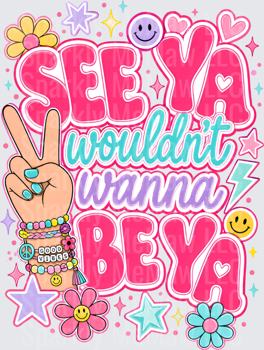 SEE YA Wouldn't Wanna BE YA Peace Sign Groovy Retro Design UV DTF Decal