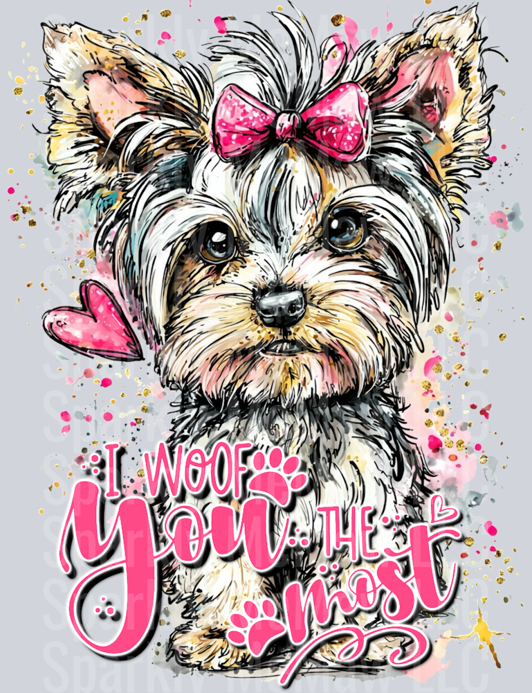 I Woof You Most Yorkie UV DTF Decal