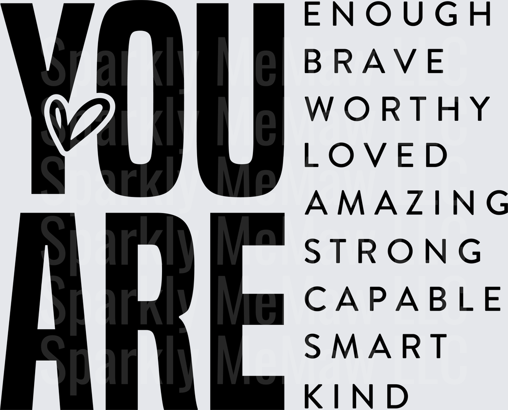 You Are Enough Brave Worthy UV DTF Decal