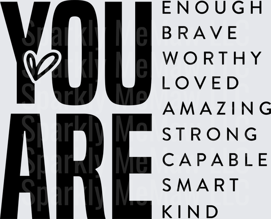 You Are Enough Brave Worthy UV DTF Decal