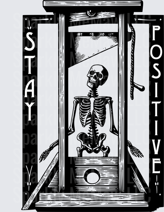 Stay Positive Skeleton in Guillotine Black and White UV DTF Decal