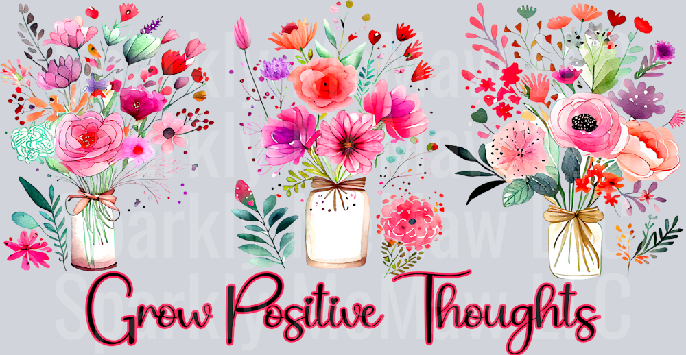 Grow positive thoughts 16 oz UV DTF Wrap