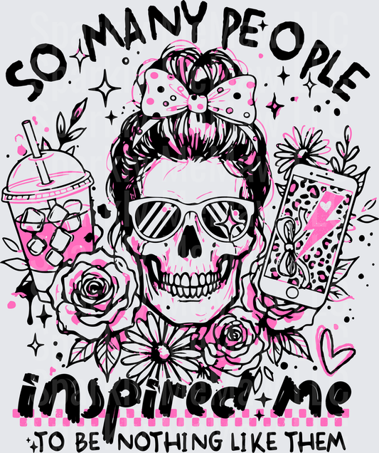 So Many People Inspired Me To Be Nothing Like Them Skull with Messy Bun and Sunglasses Pink and Black DTF Transfer
