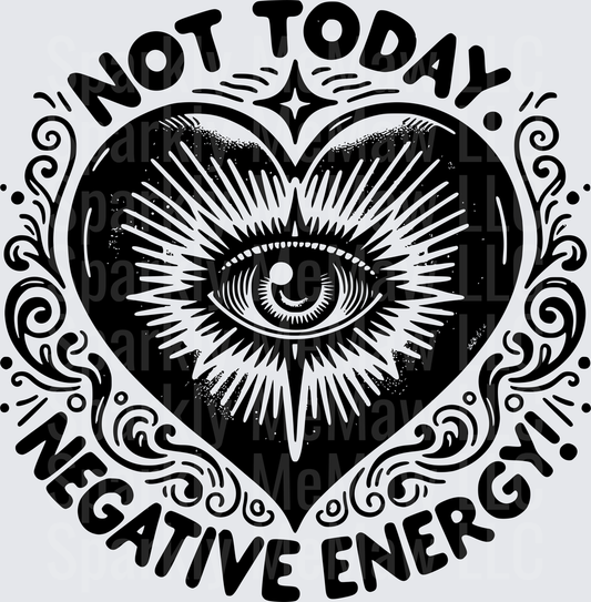 Not Today Negative Energy All Seeing Eye Heart Design UV DTF Decal