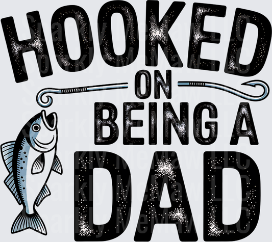 Hooked on Being a Dad Fishing Father's Day UV DTF Decal