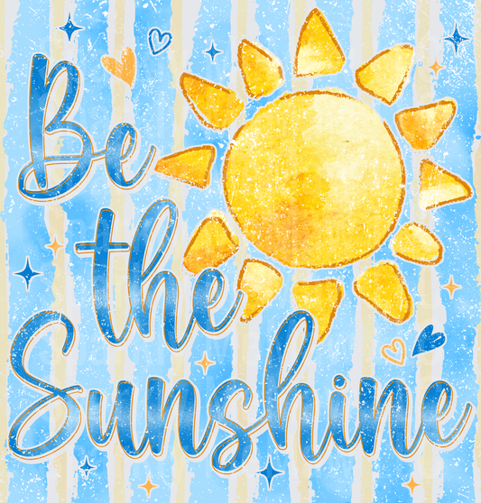 Be The Sunshine Golden Sun Blue Script Inspirational Quote UV DTF Decal
