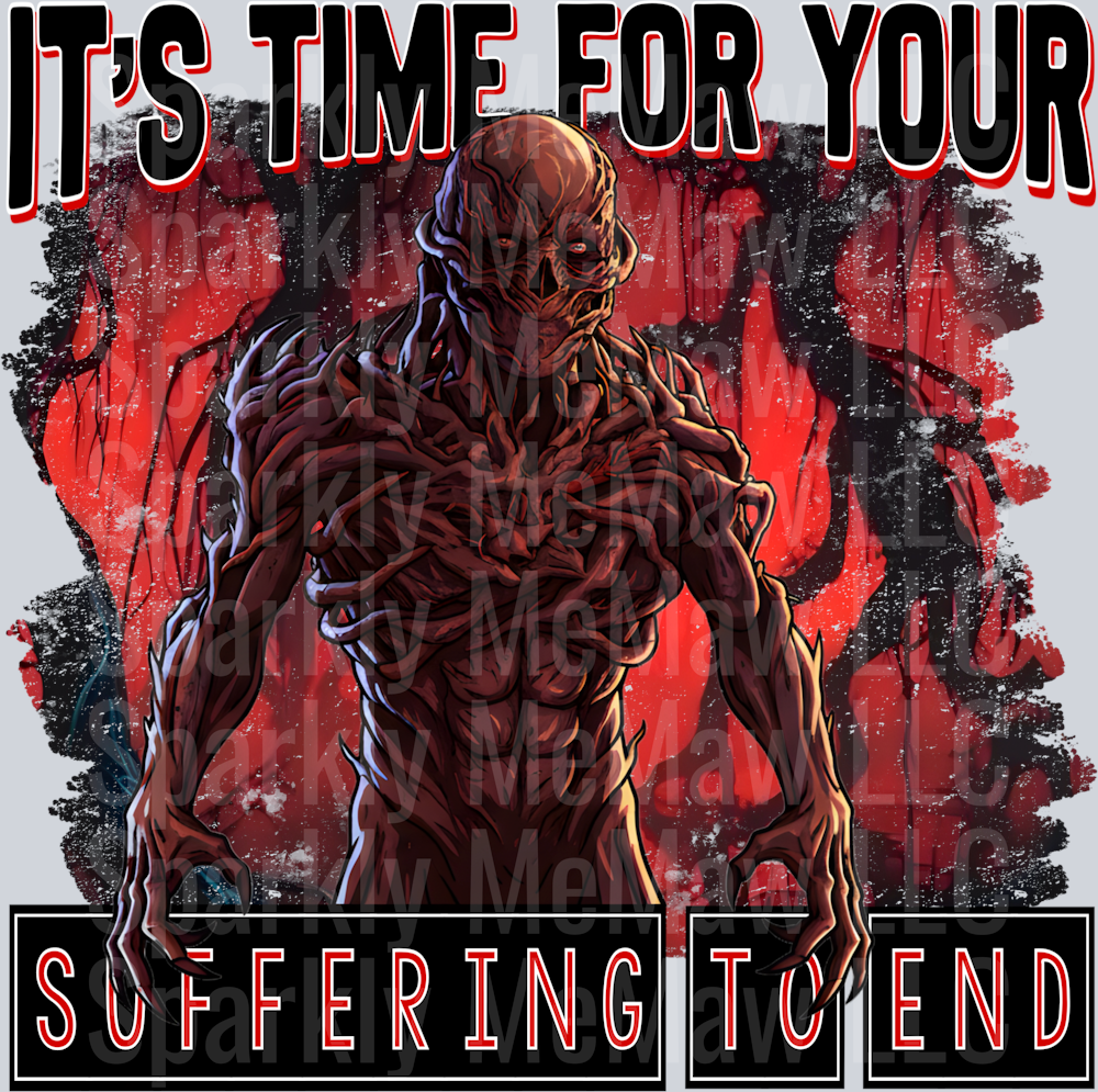 Time for your suffering to End UV DTF Decal