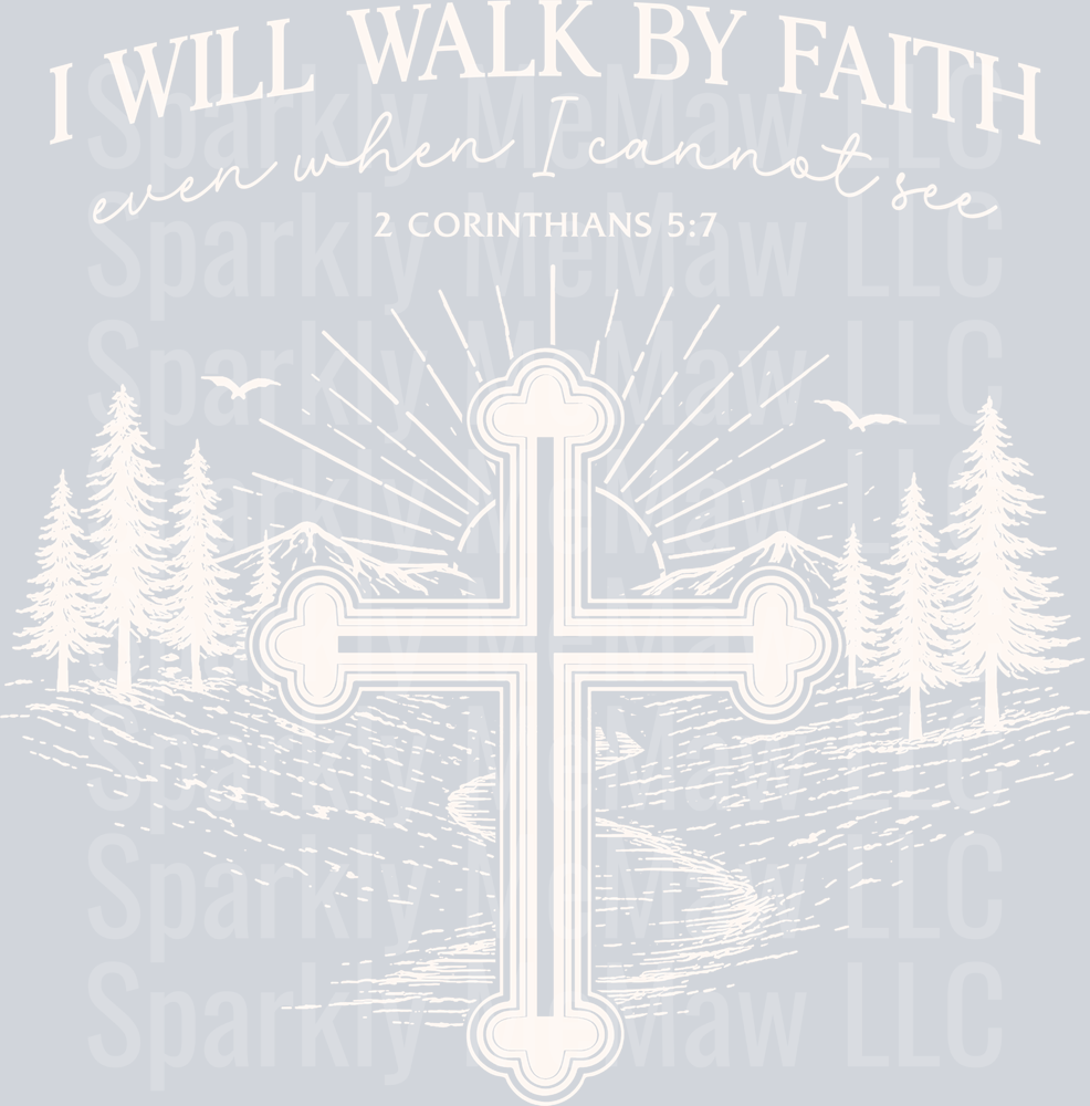I Will Walk By Faith White UV DTF Decal