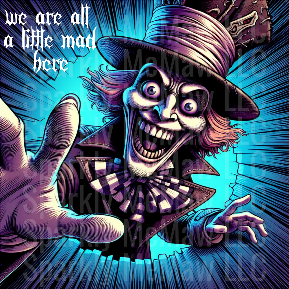 Mad Hatter We Are All A Little Mad Here UV DTF Decal