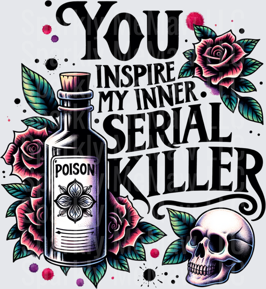 You Inspire My Inner Serial Killer Poison Bottle Skull Roses Dark Humor UV DTF Decal