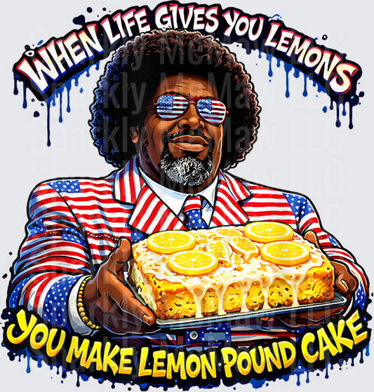 When Life Gives You Lemons Make Lemon Pound Cake Patriotic Man UV DTF Decal