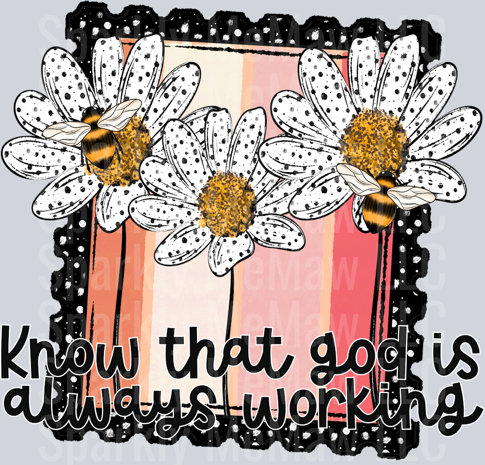 Know that god is still working uv dtf Decal
